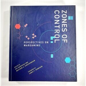 Zones of Control: Perspectives on Wargaming by Matthew G. Kirschenbaum 2016